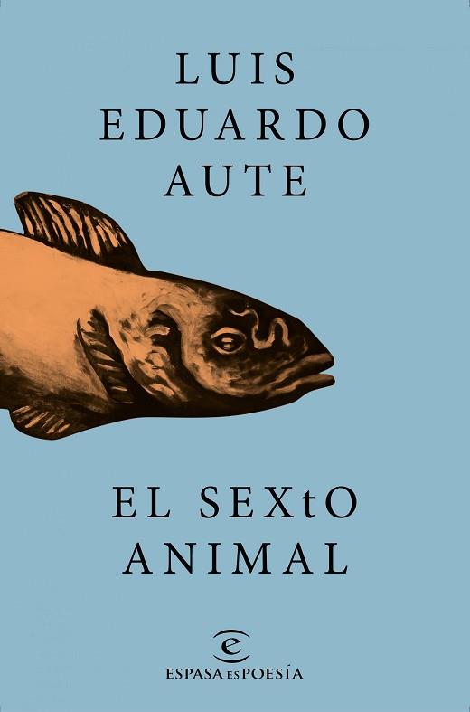 EL SEXTO ANIMAL | 9788467046731 | LUIS EDUARDO AUTE | Llibres Parcir | Librería Parcir | Librería online de Manresa | Comprar libros en catalán y castellano online