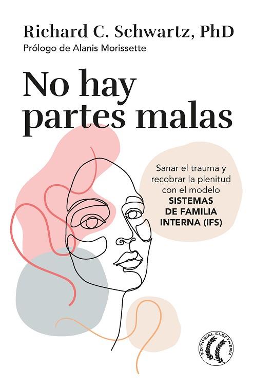 NO HAY PARTES MALAS | 9788412475203 | SCHWARTZ, RICHARD C. | Llibres Parcir | Librería Parcir | Librería online de Manresa | Comprar libros en catalán y castellano online