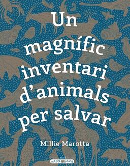 UN MAGNÍFIC INVENTARI D\'ANIMALS PER SALVAR | 9788417708498 | MAROTTA, MILLIE | Llibres Parcir | Librería Parcir | Librería online de Manresa | Comprar libros en catalán y castellano online