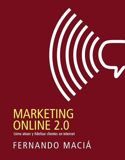 MARKETING ONLINE 2.0 | 9788441532649 | MACIÁ DOMENE, FERNANDO | Llibres Parcir | Librería Parcir | Librería online de Manresa | Comprar libros en catalán y castellano online