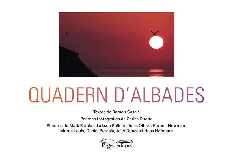 QUADERN D'ALBADES | 9788499757896 | CASALÉ SOLER, RAMON/DUARTE MONTSERRAT, CARLES | Llibres Parcir | Llibreria Parcir | Llibreria online de Manresa | Comprar llibres en català i castellà online