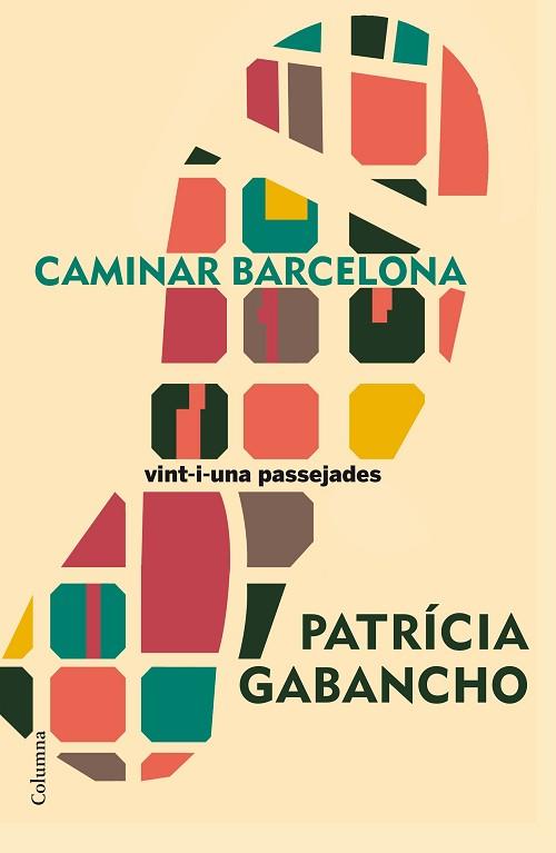 CAMINAR BARCELONA | 9788466420501 | PATRICIA GABANCHO GHIELMETTI | Llibres Parcir | Librería Parcir | Librería online de Manresa | Comprar libros en catalán y castellano online