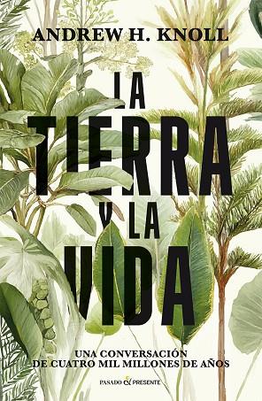 LA TIERRA Y LA VIDA | 9791399120646 | KNOLL, ANDREW | Llibres Parcir | Llibreria Parcir | Llibreria online de Manresa | Comprar llibres en català i castellà online