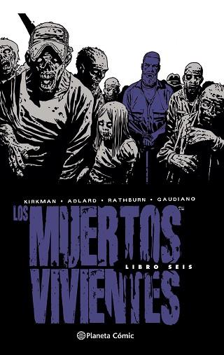 LOS MUERTOS VIVIENTES (EDICIóN INTEGRAL) Nº 06 | 9788468478289 | ADLARD, CHARLIE/KIRKMAN, ROBERT | Llibres Parcir | Llibreria Parcir | Llibreria online de Manresa | Comprar llibres en català i castellà online