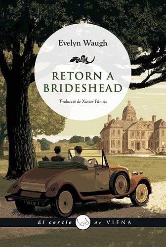RETORN A BRIDESHEAD | 9788417998646 | WAUGH, EVELYN | Llibres Parcir | Librería Parcir | Librería online de Manresa | Comprar libros en catalán y castellano online