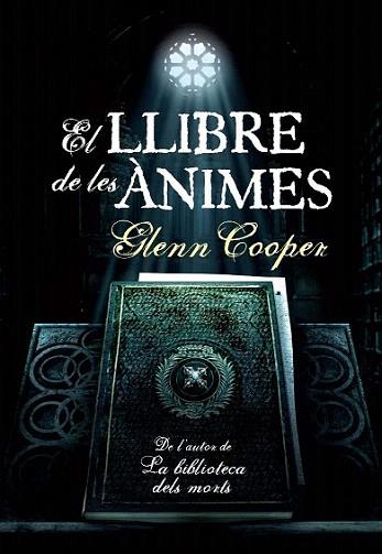 EL LLIBRE DE LES ANIMES | 9788493786830 | GLENN COOPER | Llibres Parcir | Llibreria Parcir | Llibreria online de Manresa | Comprar llibres en català i castellà online