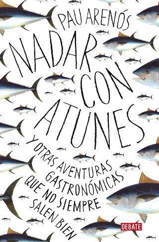 NADAR CON ATUNES | 9788418056765 | ARENÓS, PAU | Llibres Parcir | Librería Parcir | Librería online de Manresa | Comprar libros en catalán y castellano online