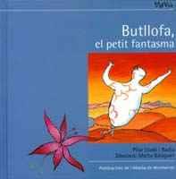 BUTLLOFA EL PETIT FANTASMA | 9788484154419 | LLADO | Llibres Parcir | Librería Parcir | Librería online de Manresa | Comprar libros en catalán y castellano online