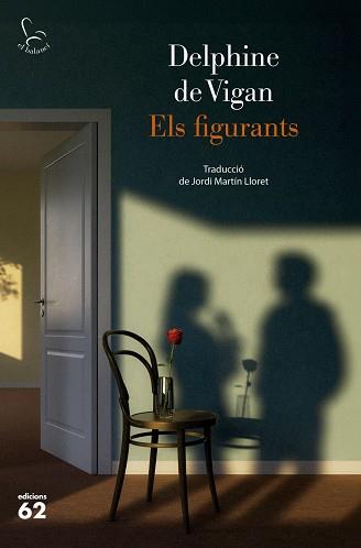 ELS FIGURANTS | 9788429783599 | VIGAN, DELPHINE DE | Llibres Parcir | Llibreria Parcir | Llibreria online de Manresa | Comprar llibres en català i castellà online
