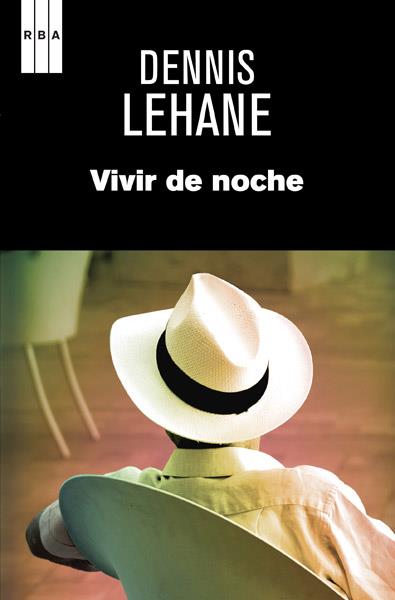 VIVIR DE NOCHE | 9788490064924 | LEHANE , DENNIS | Llibres Parcir | Librería Parcir | Librería online de Manresa | Comprar libros en catalán y castellano online