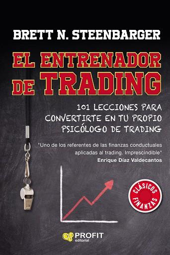 EL ENTRENADOR DE TRADING | 9788418464348 | STEENBARGER, BRETT | Llibres Parcir | Librería Parcir | Librería online de Manresa | Comprar libros en catalán y castellano online