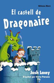 EL CASTELL DE DRAGONAIRE | 9788494495946 | JOSH LACEY | Llibres Parcir | Llibreria Parcir | Llibreria online de Manresa | Comprar llibres en català i castellà online