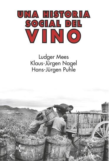 UNA HISTORIA SOCIAL DEL VINO | 9788430976782 | MEES, LUDGER/NAGEL, KLAUS-JÜRGEN/PUHLE, HANS-JÜRGEN | Llibres Parcir | Librería Parcir | Librería online de Manresa | Comprar libros en catalán y castellano online