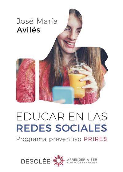 EDUCAR EN LAS REDES SOCIALES. PROGRAMA PREVENTIVO PRIRES | 9788433029652 | AVILéS MARTíNEZ, JOSé MARíA | Llibres Parcir | Librería Parcir | Librería online de Manresa | Comprar libros en catalán y castellano online