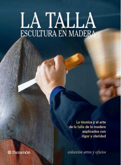 TALLA ESCULTURA EN MADERA | 9788434219373 | Llibres Parcir | Librería Parcir | Librería online de Manresa | Comprar libros en catalán y castellano online