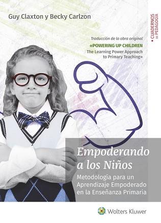EMPODERANDO A LOS NIÑOS | 9788499872056 | CLAXTON, GUY / CARLZON, BECKY | Llibres Parcir | Librería Parcir | Librería online de Manresa | Comprar libros en catalán y castellano online
