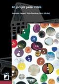 40 JOCS PER PARLAR CATALA | 9788478273270 | JACQUET | Llibres Parcir | Librería Parcir | Librería online de Manresa | Comprar libros en catalán y castellano online