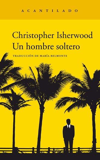 UN HOMBRE SOLTERO | 9788417346954 | ISHERWOOD, CHRISTOPHER | Llibres Parcir | Librería Parcir | Librería online de Manresa | Comprar libros en catalán y castellano online