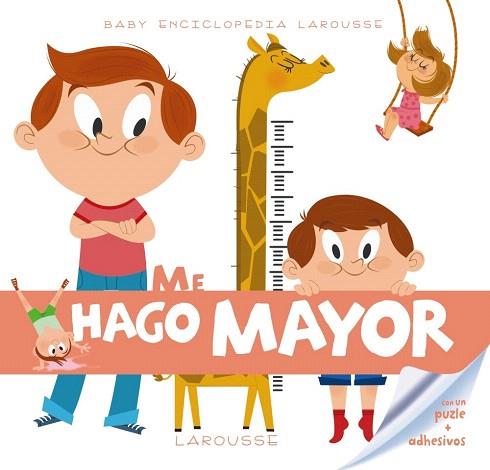 BABY ENCICLOPEDIA. ME HAGO MAYOR | 9788415785361 | LAROUSSE EDITORIAL | Llibres Parcir | Librería Parcir | Librería online de Manresa | Comprar libros en catalán y castellano online