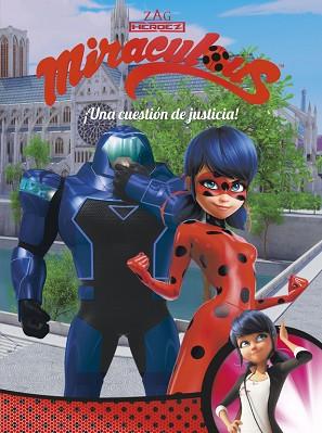 ¡UNA CUESTIÓN DE JUSTICIA! (MIRACULOUS [PRODIGIOSA LADYBUG]. CÓMIC) | 9788448849009 | VARIOS AUTORES | Llibres Parcir | Librería Parcir | Librería online de Manresa | Comprar libros en catalán y castellano online