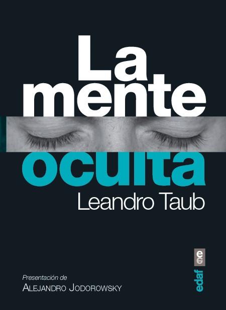 LA MENTE OCULTA | 9788441433380 | TAUB, LEANDRO | Llibres Parcir | Librería Parcir | Librería online de Manresa | Comprar libros en catalán y castellano online