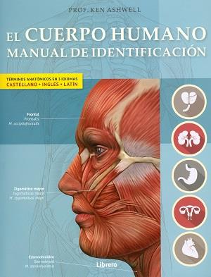 EL CUERPO HUMANO. MANUAL DE IDENTIFICACION | 9789089986597 | PROF. KEN ASHWELL | Llibres Parcir | Librería Parcir | Librería online de Manresa | Comprar libros en catalán y castellano online