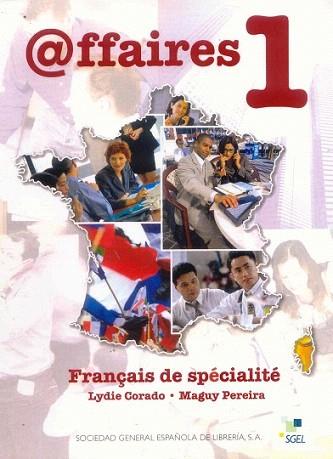 AFFAIRES 1 FRANCAIS DE SPECIALITE | 9788497781008 | CORADO LYDIE PEREIRA MAGUY | Llibres Parcir | Llibreria Parcir | Llibreria online de Manresa | Comprar llibres en català i castellà online