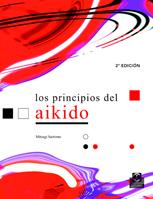 LOS PRINCIPIOS DEL AIKIDO | 9788480196116 | SAOTOME | Llibres Parcir | Librería Parcir | Librería online de Manresa | Comprar libros en catalán y castellano online