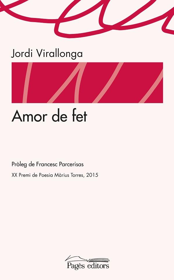 AMOR DE FET | 9788499757902 | VIRALLONGA EGUREN, JORDI | Llibres Parcir | Librería Parcir | Librería online de Manresa | Comprar libros en catalán y castellano online