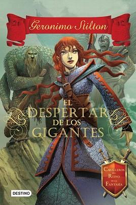 CABALLEROS REINO FANTASIA 3 EL DESPERTAR DE LOS GIGANTES | 9788408130321 | GERONIMO STILTON | Llibres Parcir | Librería Parcir | Librería online de Manresa | Comprar libros en catalán y castellano online