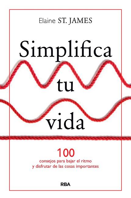 SIMPLIFICA TU VIDA | 9788490567500 | SAINT JAMES , ELAINE | Llibres Parcir | Librería Parcir | Librería online de Manresa | Comprar libros en catalán y castellano online