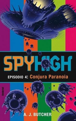 SPY HIGH EPISODIO 4 CONJURA PARANOIA | 9788495618764 | A J BUTCHER | Llibres Parcir | Librería Parcir | Librería online de Manresa | Comprar libros en catalán y castellano online