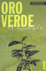 ORO VERDE EL IMPERIO DEL TE | 9788449422515 | MACFARLANE ALAN I IRIS | Llibres Parcir | Librería Parcir | Librería online de Manresa | Comprar libros en catalán y castellano online