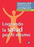 LOGRANDO LA SALUD POR TI MISMO | 9789698608456 | Llibres Parcir | Llibreria Parcir | Llibreria online de Manresa | Comprar llibres en català i castellà online