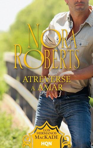 ATREVERSE A AMAR | 9788468739878 | ROBERTS, NORA | Llibres Parcir | Librería Parcir | Librería online de Manresa | Comprar libros en catalán y castellano online