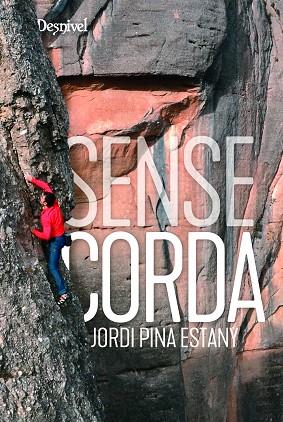 SENSE CORDA | 9788498297041 | PINA ESTANY, JORDI | Llibres Parcir | Librería Parcir | Librería online de Manresa | Comprar libros en catalán y castellano online