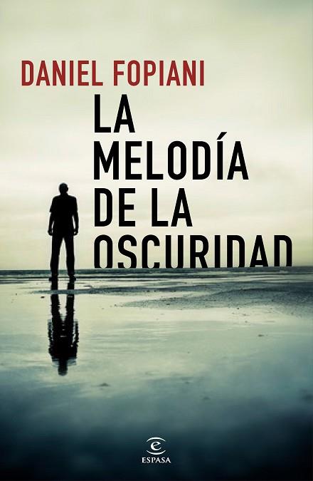 LA MELODÍA DE LA OSCURIDAD | 9788467054200 | FOPIANI, DANIEL | Llibres Parcir | Llibreria Parcir | Llibreria online de Manresa | Comprar llibres en català i castellà online