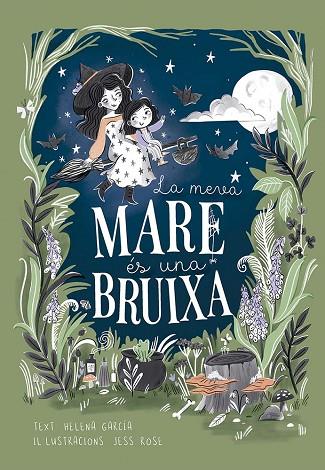 LA MEVA MARE ÉS UNA BRUIXA | 9788491457978 | GARCIA, HELENA | Llibres Parcir | Llibreria Parcir | Llibreria online de Manresa | Comprar llibres en català i castellà online