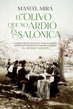 EL OLIVO QUE NO ARDIÓ EN SALÓNICA | 9788490603635 | MIRA, MANUEL | Llibres Parcir | Llibreria Parcir | Llibreria online de Manresa | Comprar llibres en català i castellà online