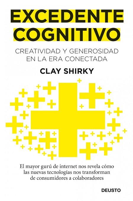 EXCEDENTE COGNITIVO CREATIVIDAD Y GENEROSIDAD EN LA ERA CON | 9788423428632 | CLAY SHIRKY | Llibres Parcir | Librería Parcir | Librería online de Manresa | Comprar libros en catalán y castellano online