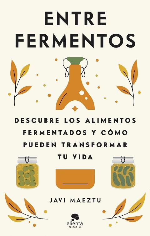 ENTRE FERMENTOS | 9788413442723 | MAEZTU, JAVI | Llibres Parcir | Librería Parcir | Librería online de Manresa | Comprar libros en catalán y castellano online