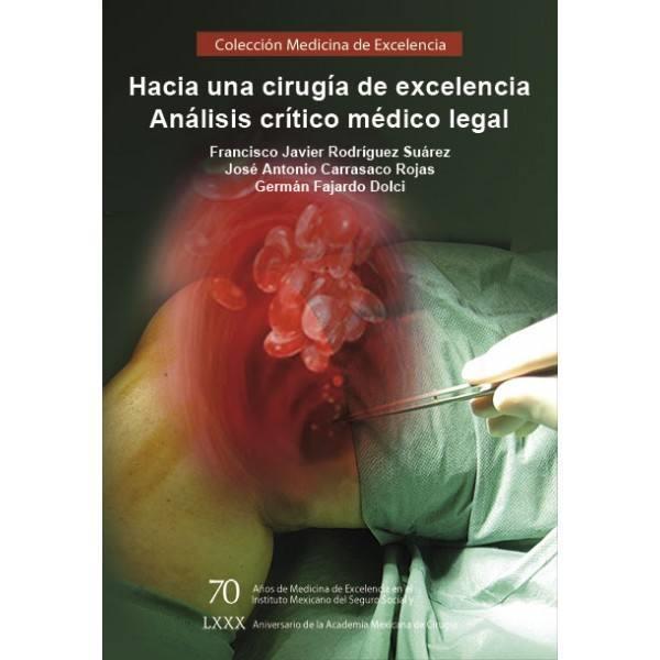 HACIA UNA CIRUGÍA DE EXCELENCIA. ANÁLISIS CRÍTICO MÉDICO LEGAL | PODI63179 | RODRÍGUEZ SUÁREZ  FRANCISCO JAVIER | Llibres Parcir | Llibreria Parcir | Llibreria online de Manresa | Comprar llibres en català i castellà online