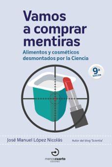 VAMOS A COMPRAR MENTIRAS | 9788415740919 | LÓPEZ NICOLÁS, JOSÉ MANUEL | Llibres Parcir | Llibreria Parcir | Llibreria online de Manresa | Comprar llibres en català i castellà online