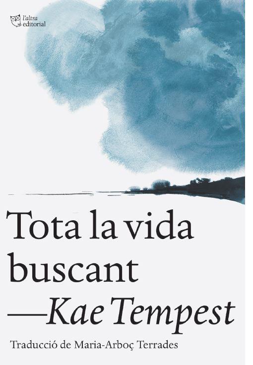 TOTA LA VIDA BUSCANT | 9791387672461 | TEMPEST, KAE | Llibres Parcir | Librería Parcir | Librería online de Manresa | Comprar libros en catalán y castellano online