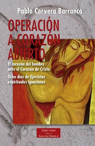 OPERACIÓN A CORAZÓN ABIERTO: EL CORAZÓN DEL HOMBRE ANTE LA CORAZÓN DE CRISTO | 9788422019329 | CERVERA BARRANCO, PABLO | Llibres Parcir | Librería Parcir | Librería online de Manresa | Comprar libros en catalán y castellano online