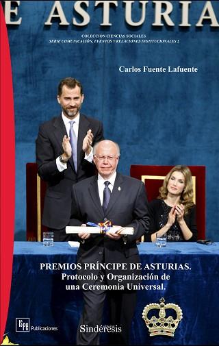 PREMIOS PRÍNCIPE DE ASTURIAS. PROTOCOLO Y ORGANIZACIÓN DE UNA CEREMONIA UNIVERSAL | PODI67740 | FUENTE LAFUENTE  CARLOS | Llibres Parcir | Librería Parcir | Librería online de Manresa | Comprar libros en catalán y castellano online