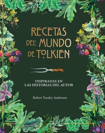 RECETAS DEL MUNDO DE TOLKIEN | 9788445009130 | TUELSEY ANDERSON, ROBERT | Llibres Parcir | Librería Parcir | Librería online de Manresa | Comprar libros en catalán y castellano online