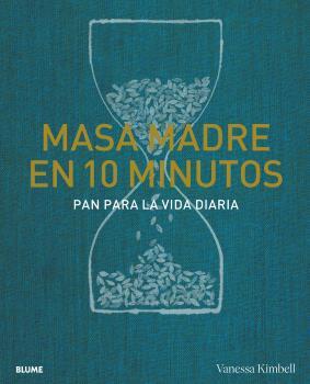MASA MADRE EN 10 MINUTOS | 9788418725739 | KIMBELL, VANESSA | Llibres Parcir | Llibreria Parcir | Llibreria online de Manresa | Comprar llibres en català i castellà online