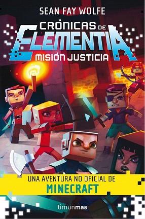 CRÓNICAS DE ELEMENTIA 1. MISIÓN JUSTICIA | 9788445002735 | SEAN FAY WOLFE | Llibres Parcir | Librería Parcir | Librería online de Manresa | Comprar libros en catalán y castellano online