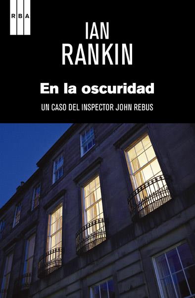 En la oscuridad | 9788490064962 | RANKIN , IAN | Llibres Parcir | Llibreria Parcir | Llibreria online de Manresa | Comprar llibres en català i castellà online